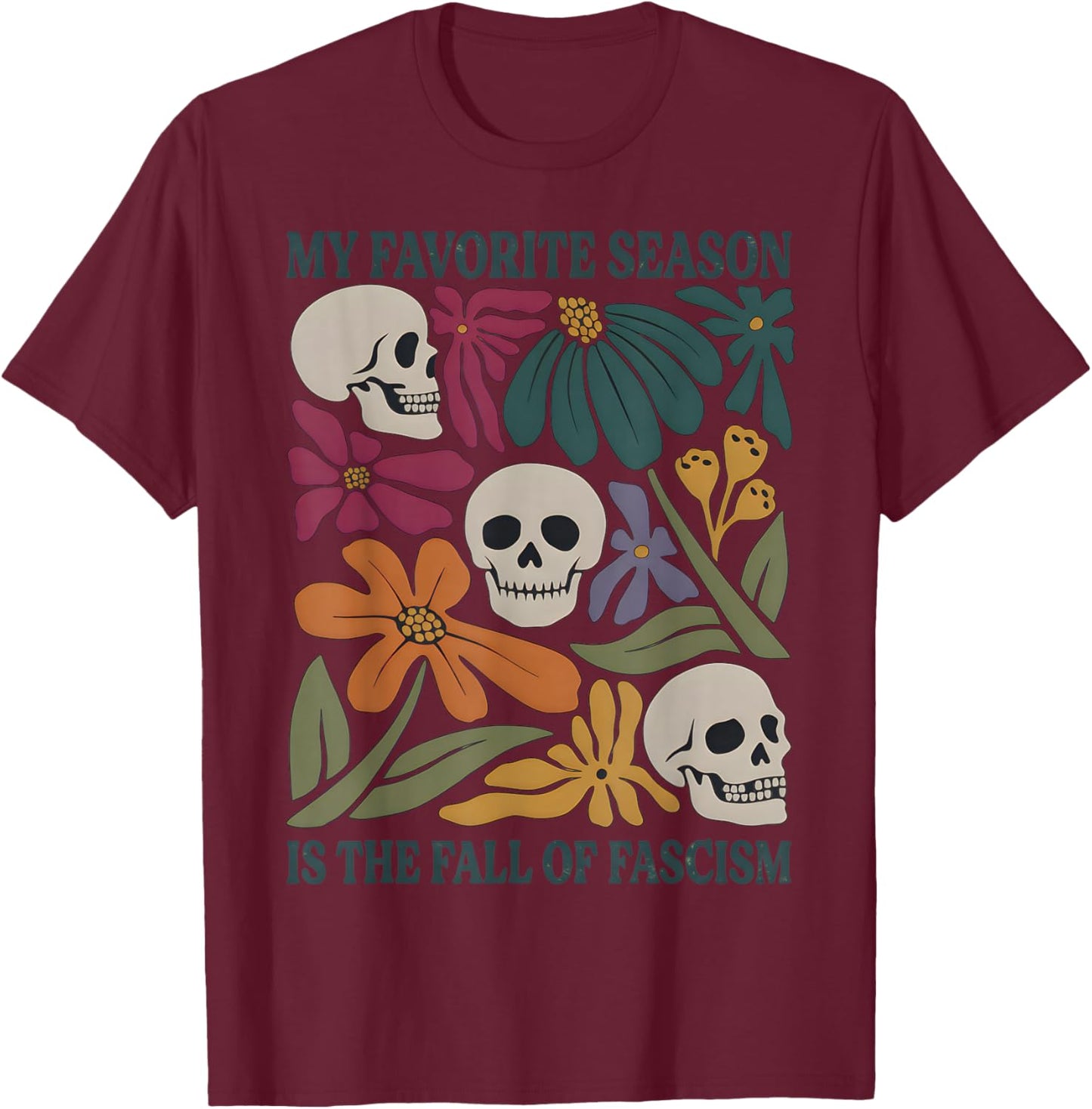 Halloween Retro My Favorite Season is The Fall of Fascism T-Shirt - T-Shirt | Maroon
