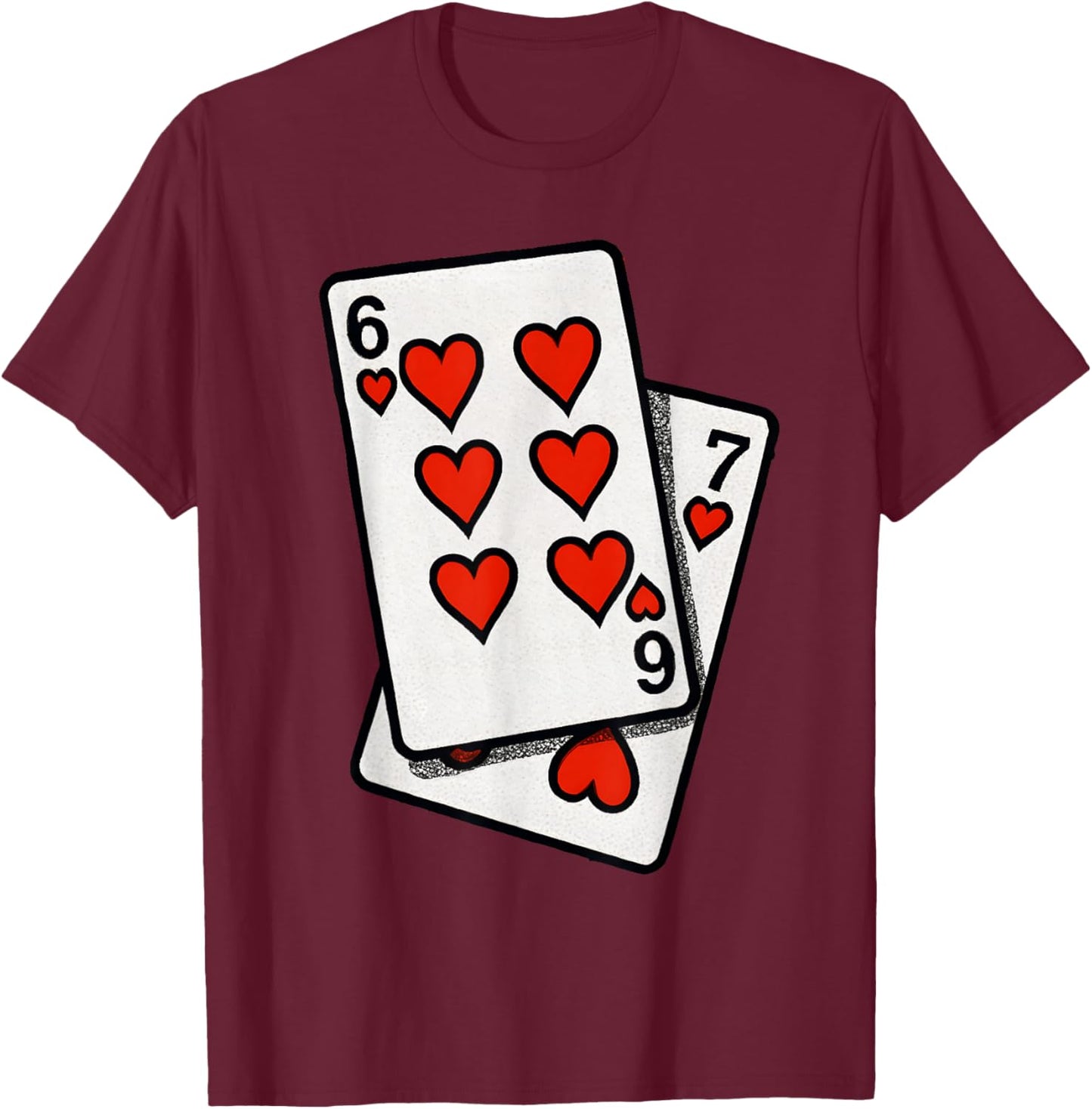 Funny Six Seven 6-7 Playing Cards Hearts Valentines Day 67 T-Shirt - T-Shirt | Maroon
