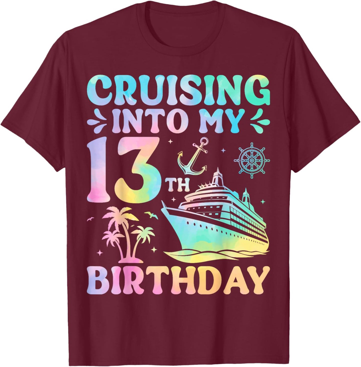 Cruising Into My 13th Birthday T-Shirt - T-Shirt | Maroon