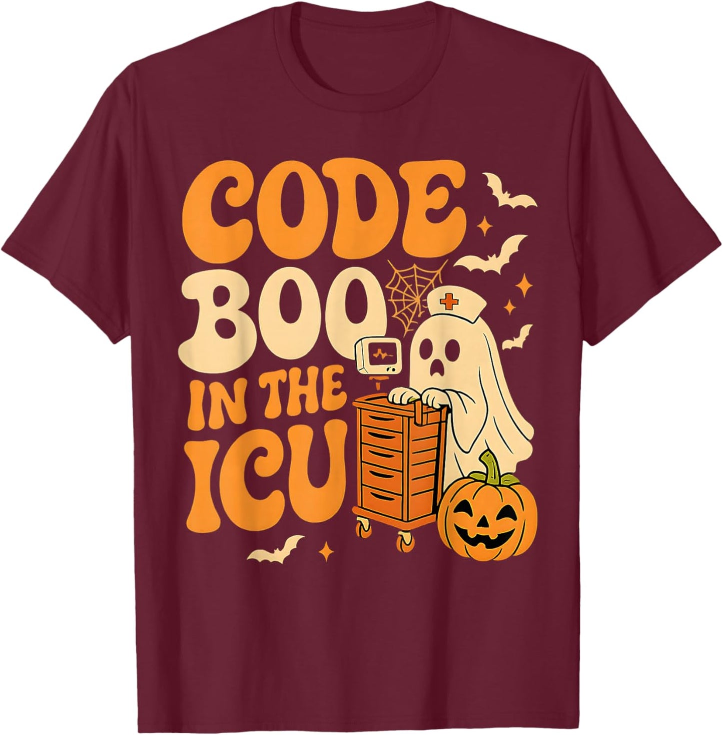 Code Boo in The ICU Nurse Halloween Costume Ghost Nursing T-Shirt - T-Shirt | Maroon