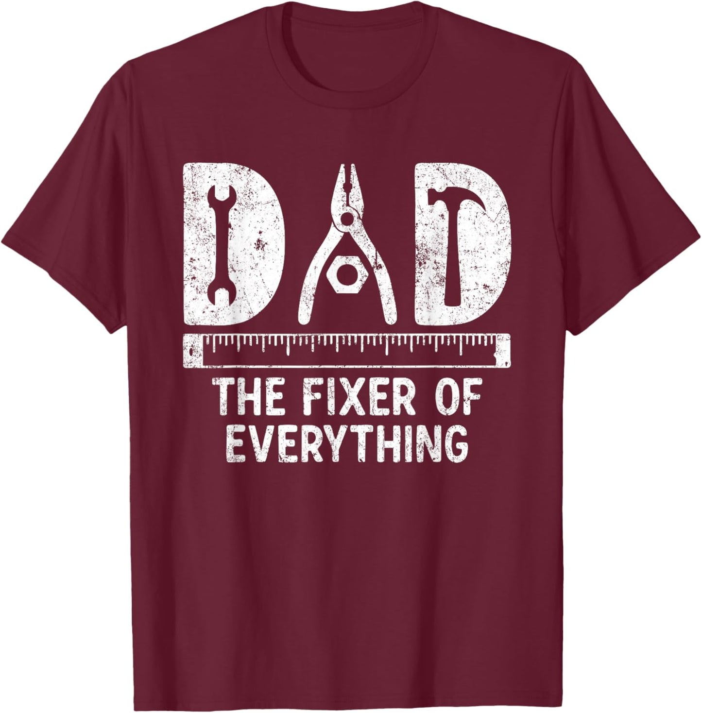 Dad The Fixer of Everything Funny Dads Handyman Tools T-Shirt - T-Shirt | Maroon