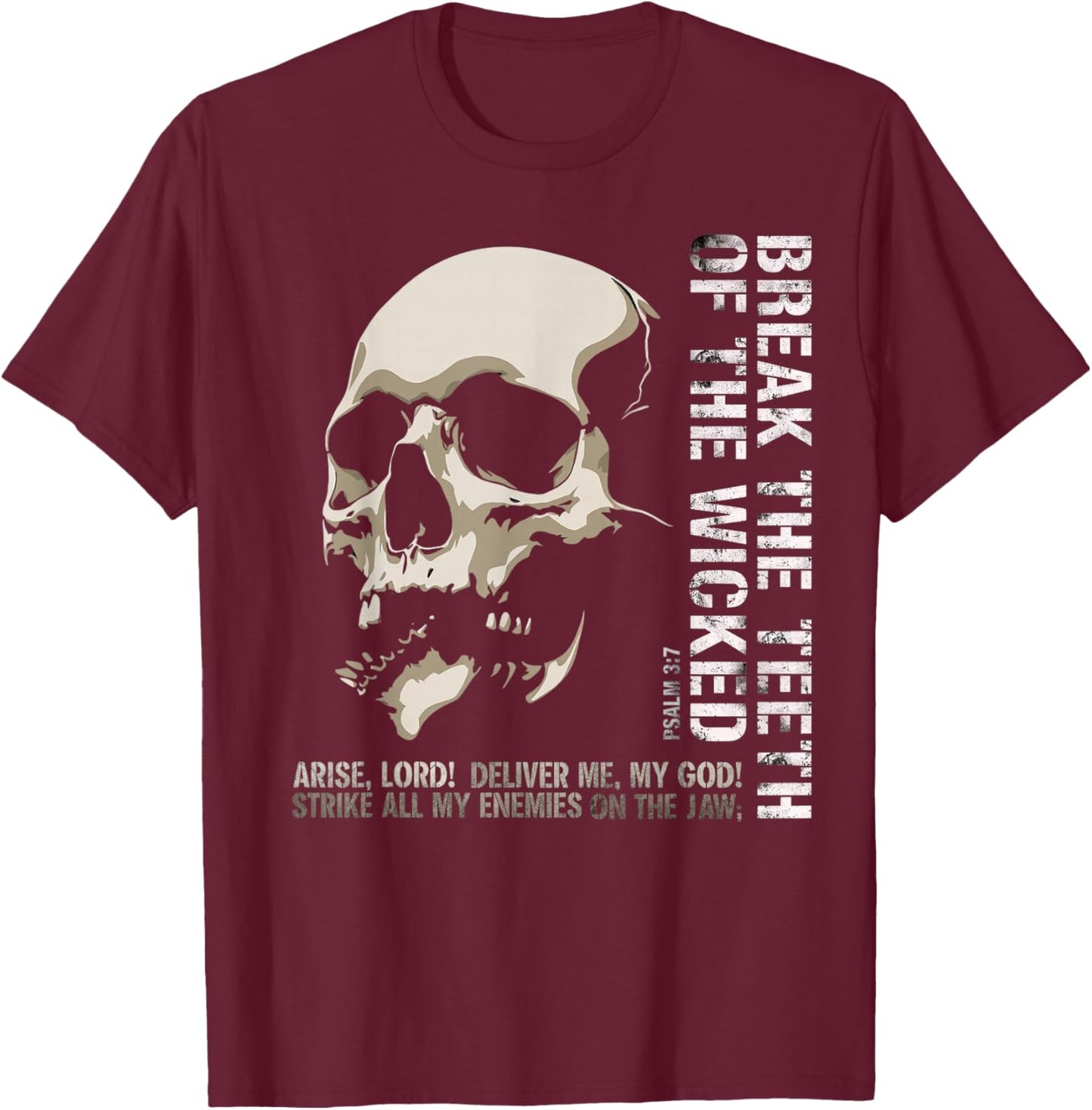 Break The Teeth of The Wicked Christian Psalm 3:7 Gothic T-Shirt - T-Shirt | Maroon