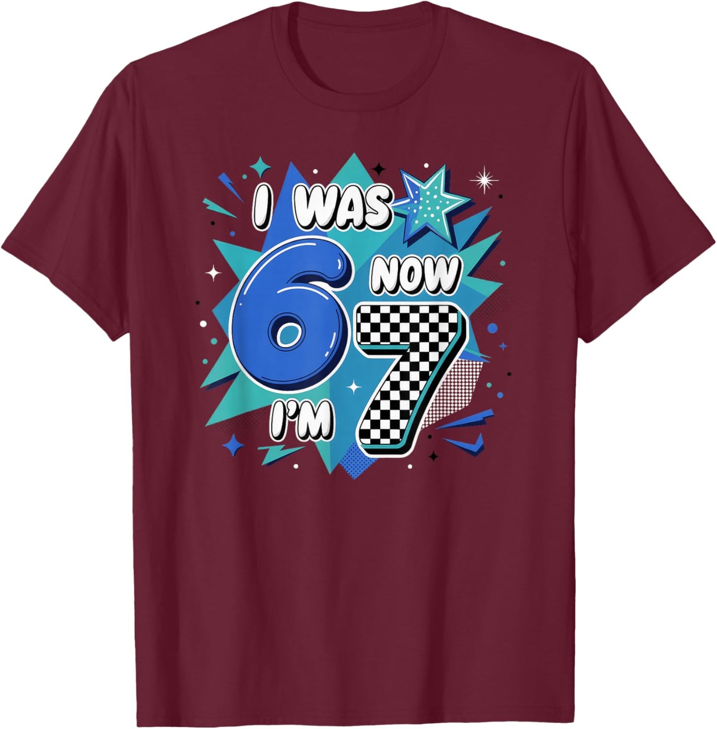 Blue Checkered I was 6 Now I'm 7 Birthday Boy Bday 6 7 T-Shirt - T-Shirt | Maroon