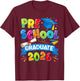 Pre School Graduate 2026 Graduation Happy Last Day of School T-Shirt - T-Shirt | Maroon