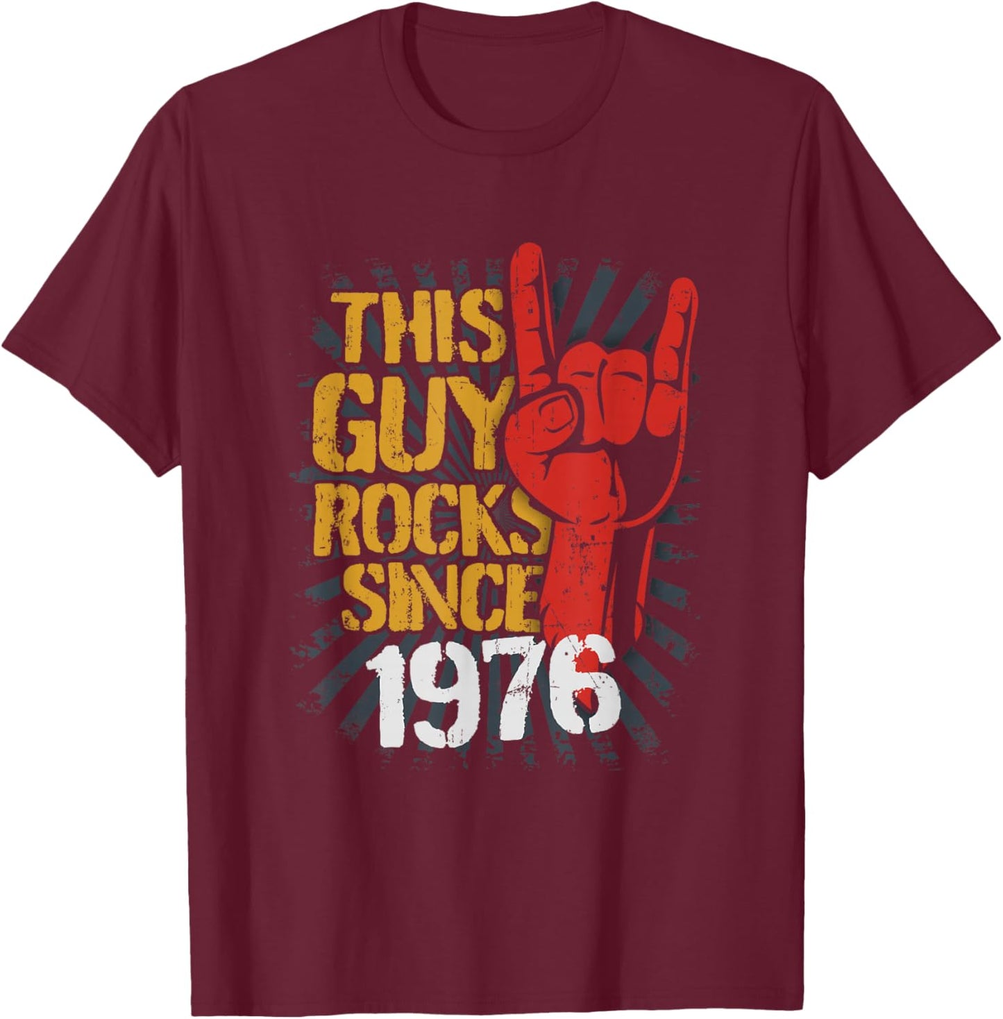50th Birthday Born in Guy Rocks Since 1976 T-Shirt - T-Shirt | Maroon