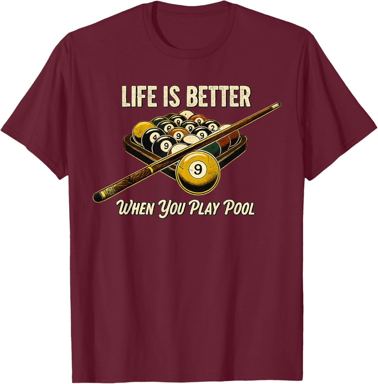 Life is Better When You Play Pool Women Billiards T-Shirt - T-Shirt | Maroon