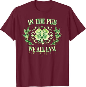 St Patricks Day in Pub We All Fam Drippy Great Bar Crawl T-Shirt - T-Shirt | Maroon