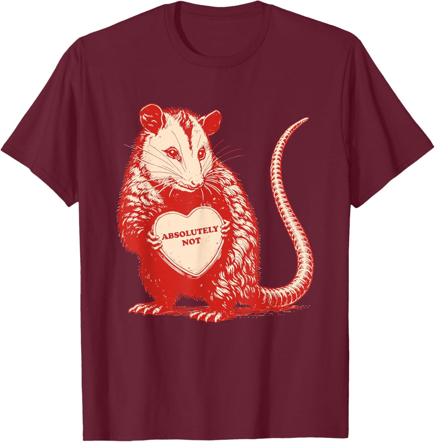 Funny Opossum Absolutely Not Valentine Graphic T-Shirt - T-Shirt | Maroon