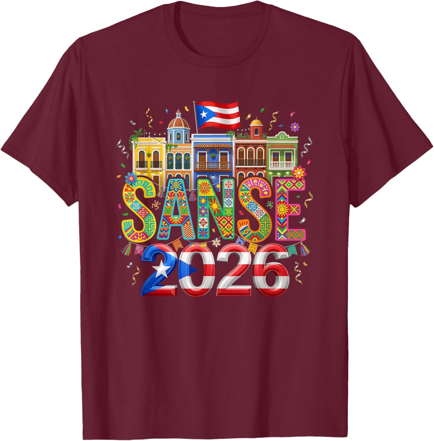 Sanse 2026 Puerto Rico Fiesta San Sebastián Street Festival T-Shirt - T-Shirt | Maroon