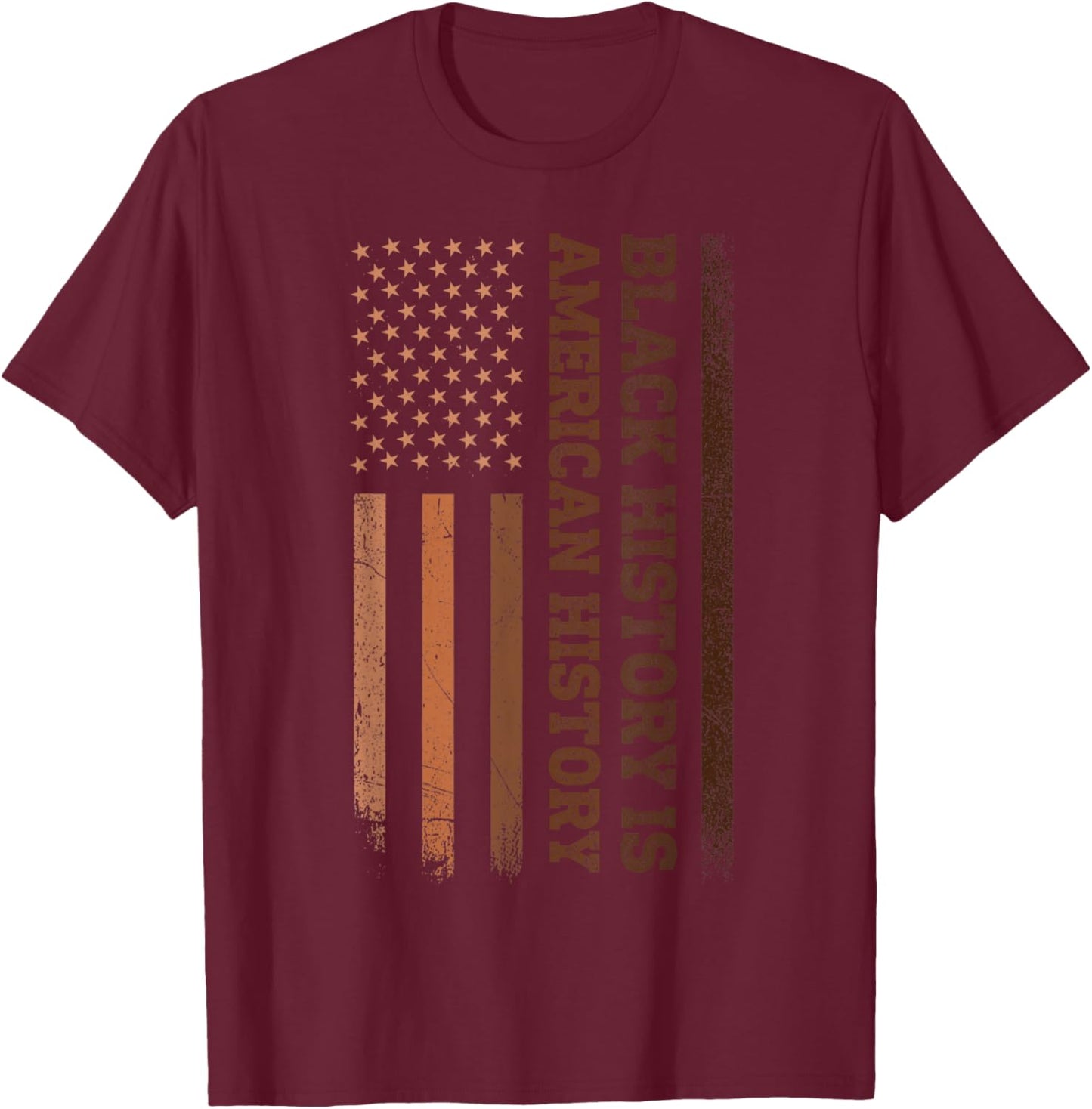 Black History is American History Melanin Flag Black Pride T-Shirt - T-Shirt | Maroon