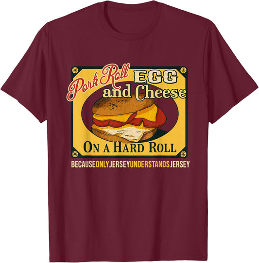 Pork Roll, Egg and Cheese T-Shirt - T-Shirt | Maroon