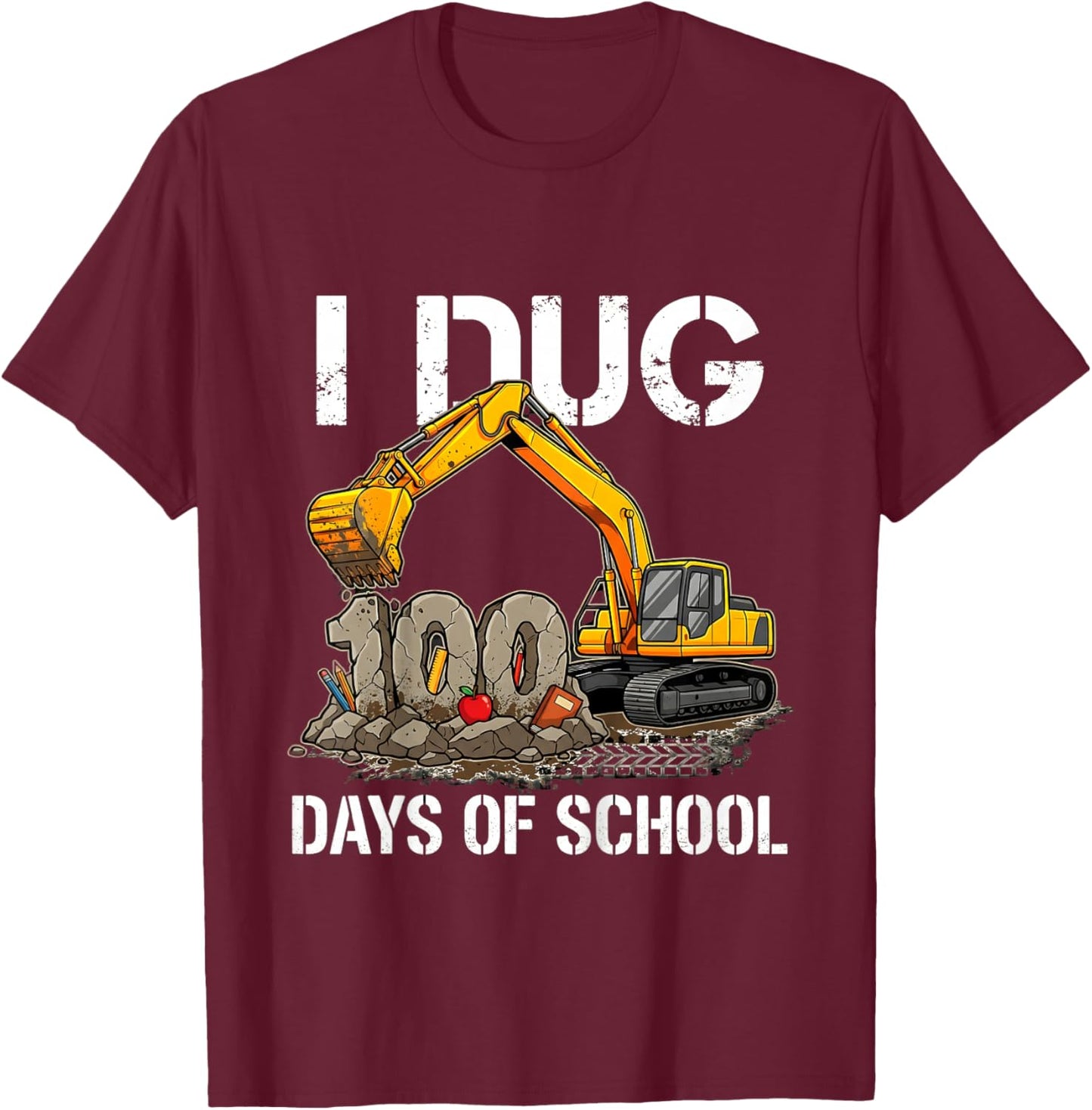 Kids I Dug 100 Days of School Boys Excavator 100th Day of School T-Shirt - T-Shirt | Maroon