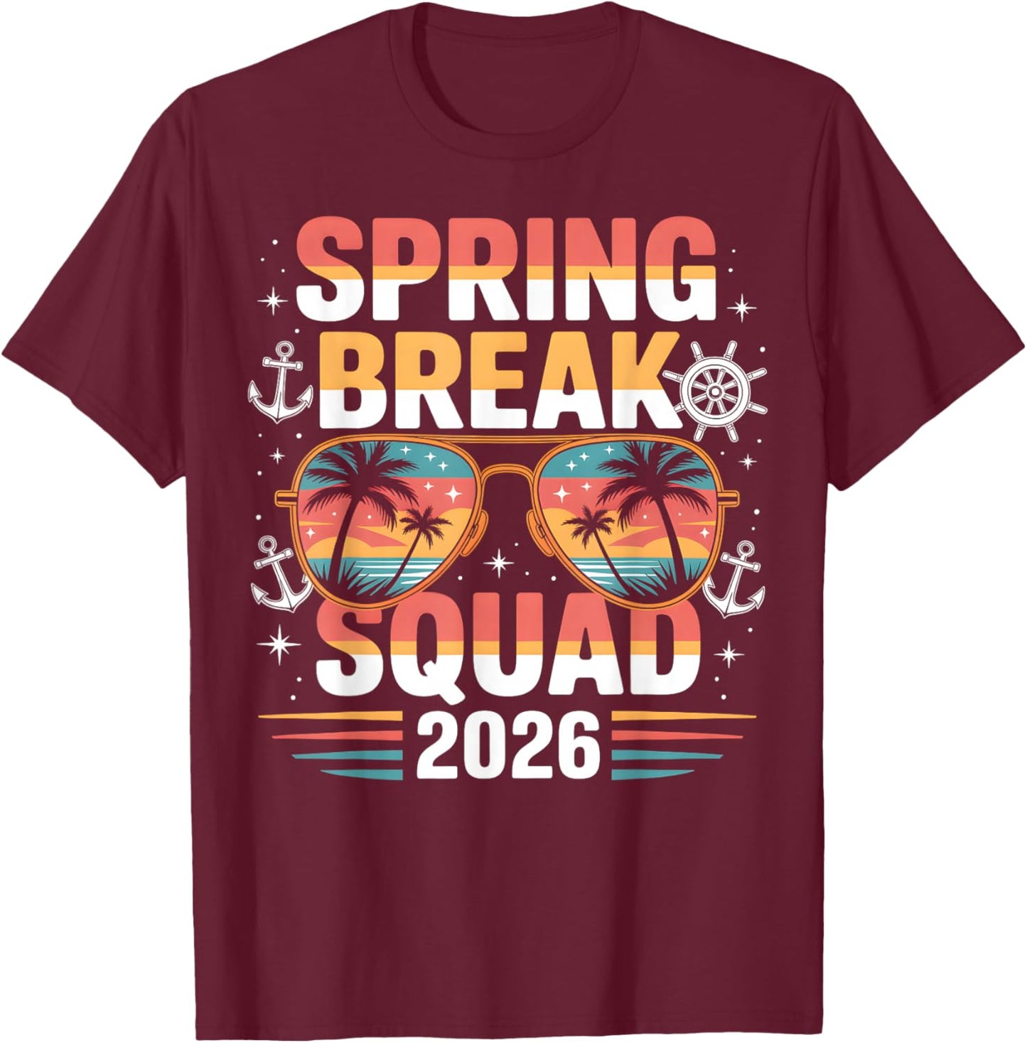 Spring Break Squad 2026 Cruise Vacation Sunglasses Beach T-Shirt - T-Shirt | Maroon