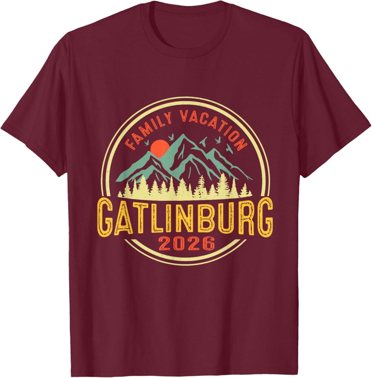 Smoky Mountains Gatlinburg Family Trip Vacay 2026 T-Shirt - T-Shirt | Maroon