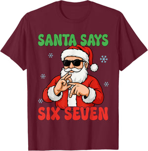 Santa Says Six Seven Meme 67 Christmas Holiday Cute Xmas 6 7 T-Shirt - T-Shirt | Maroon