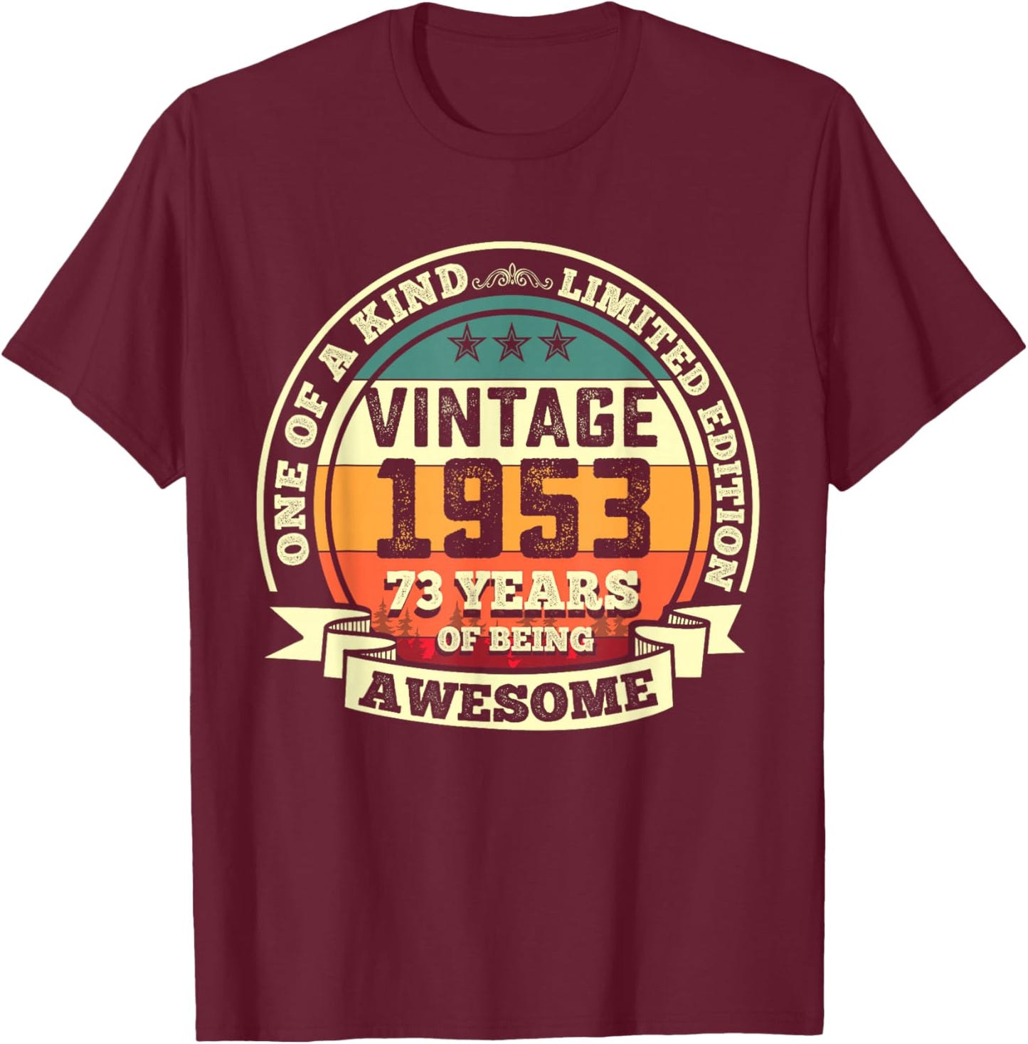 73rd Birthday Gift 73 Years of Being Awesome 73 Years Old T-Shirt - T-Shirt | Maroon