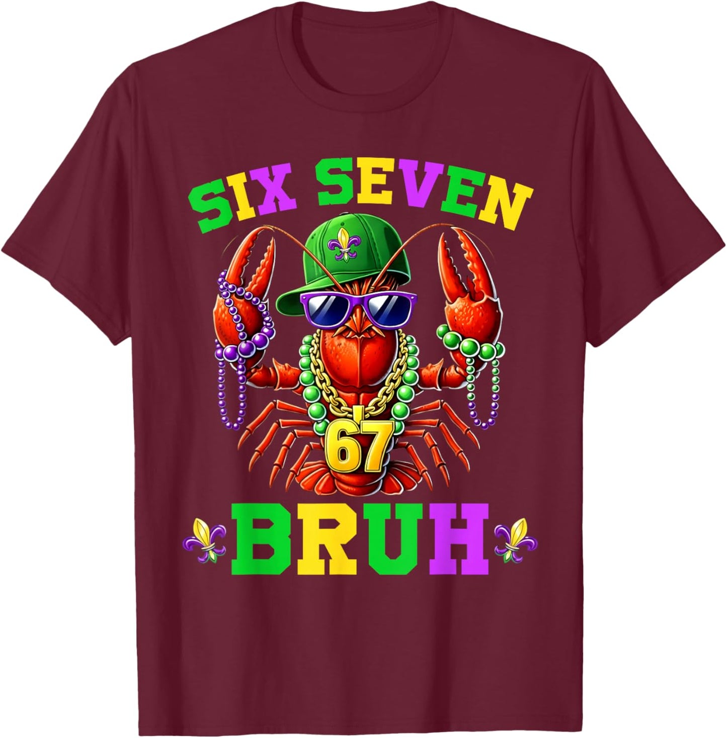 Bruh 67 Mardi Gras Crawfish Six Seven 6 7 Boys Mardi Gras T-Shirt - T-Shirt | Maroon