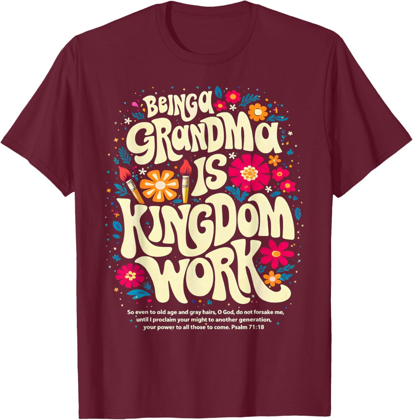 Being A Grandma is Kingdom Work Christian Quote T-Shirt - T-Shirt | Maroon