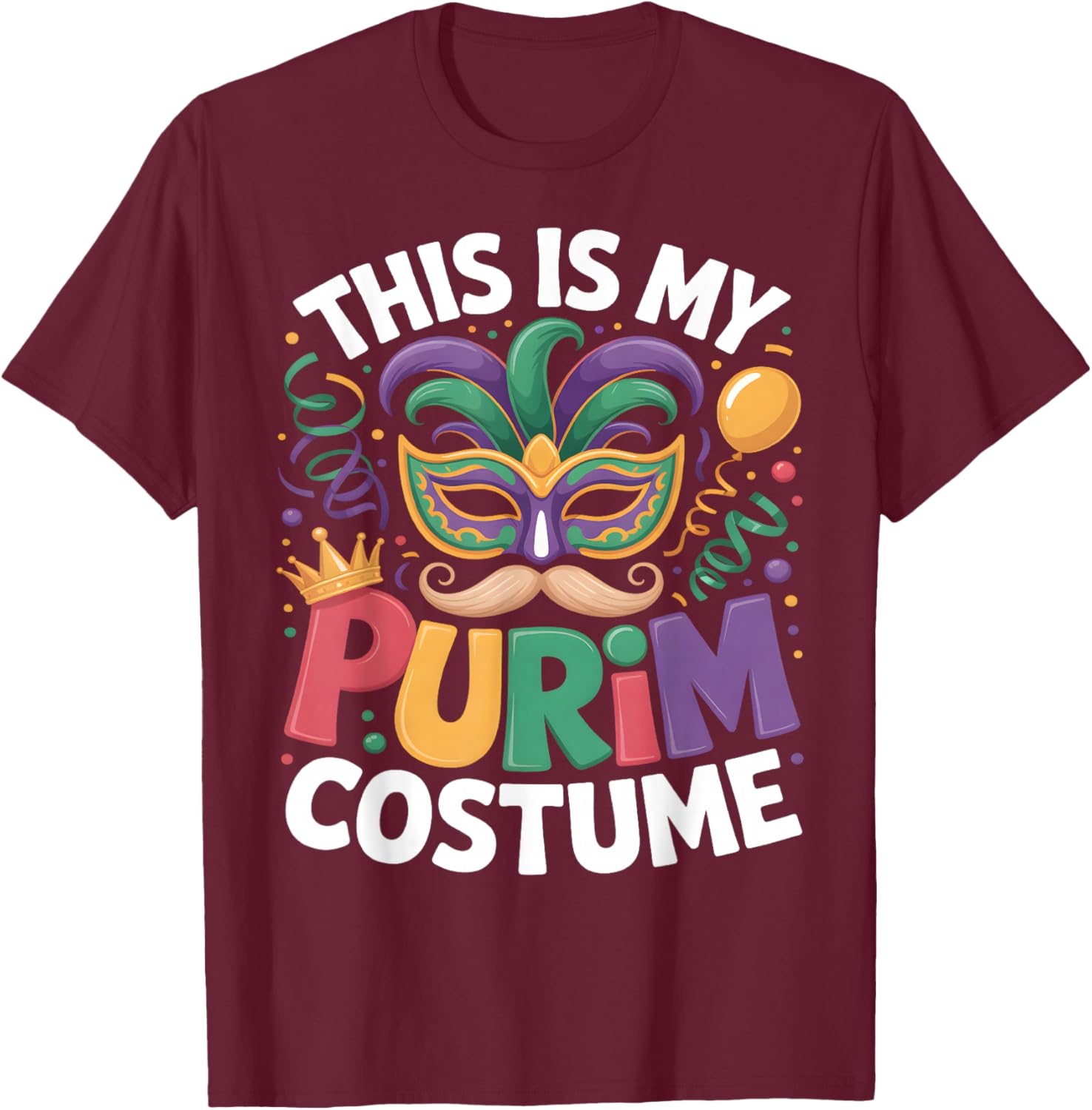 This is My Purim Costume Jewish Holiday Mask Carnival Party T-Shirt - T-Shirt | Maroon