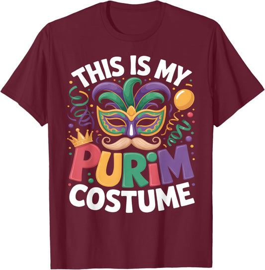 This is My Purim Costume Jewish Holiday Mask Carnival Party T-Shirt - T-Shirt | Maroon