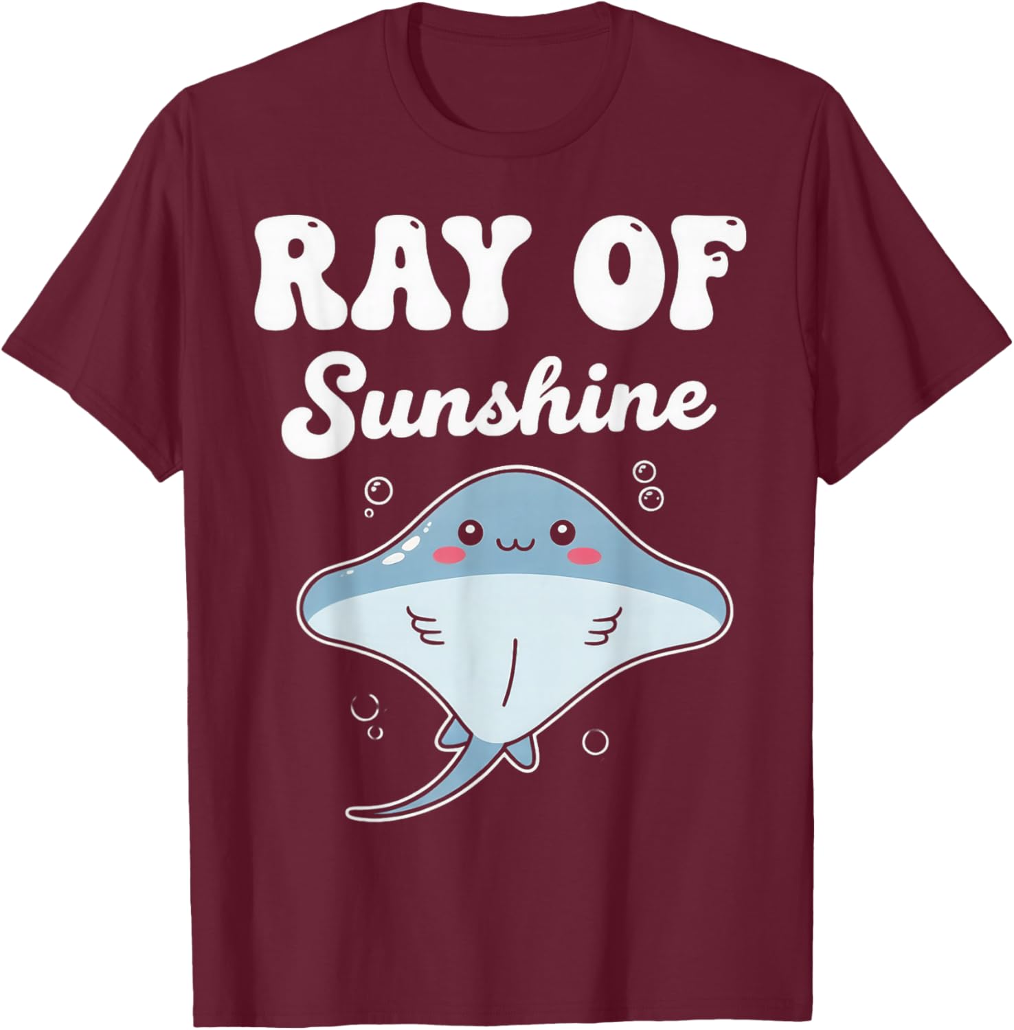 Ray of Sunshine Stingray Sea Ocean Stingray Animal Manta Ray T-Shirt - T-Shirt | Maroon