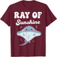 Ray of Sunshine Stingray Sea Ocean Stingray Animal Manta Ray T-Shirt - T-Shirt | Maroon