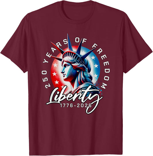 Statue of Liberty 250 Years 1776-2026 250th Birthday T-Shirt - T-Shirt | Maroon