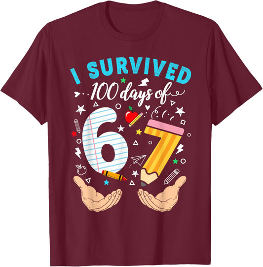 I Survived 100 Days of 67 100th Day of School Teachers Kids T-Shirt - T-Shirt | Maroon