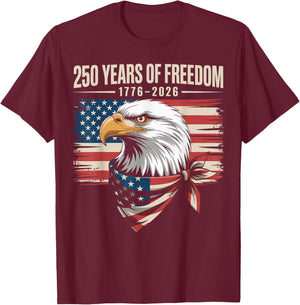 250 Years of Freedom 250th American Anniversary Independence T-Shirt - T-Shirt | Maroon
