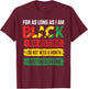 Black History Month for as Long as I am Black I am Historic T-Shirt - T-Shirt | Maroon