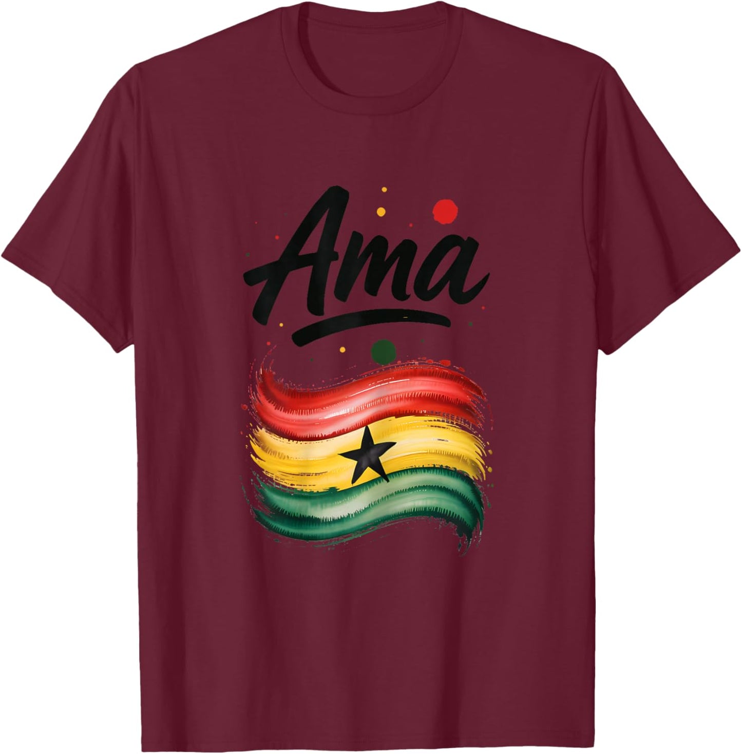 AMA Ghana Flag Ghanaian Name Birthday Gift T-Shirt - T-Shirt | Maroon