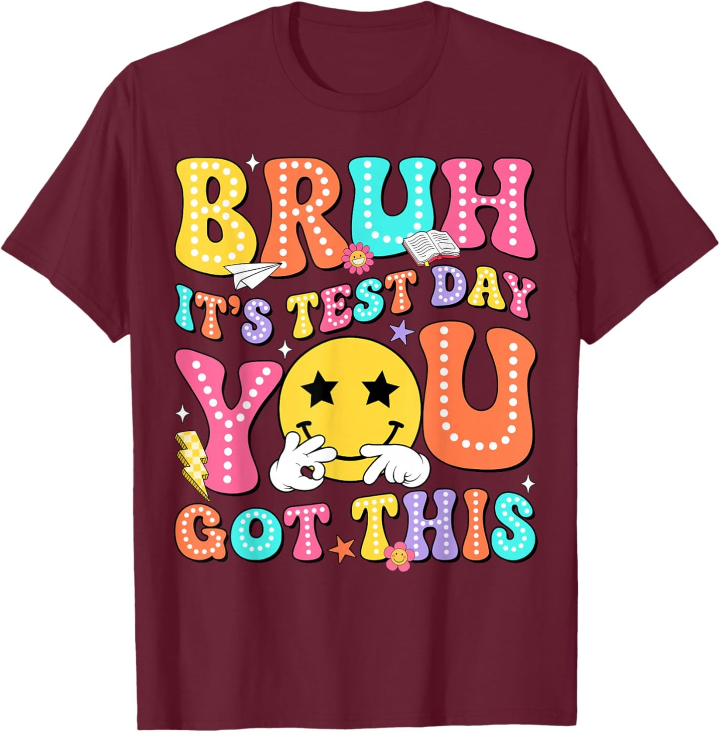 Bruh It’s Test Day You Got This Testing Day Teacher Boy Kids T-Shirt - T-Shirt | Maroon