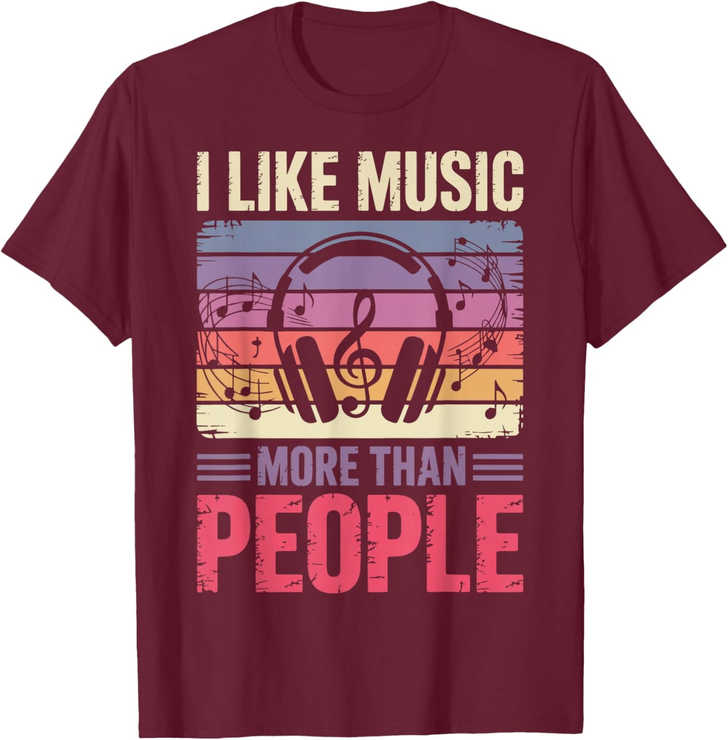 I Like Music More Than People T-Shirt - T-Shirt | Maroon
