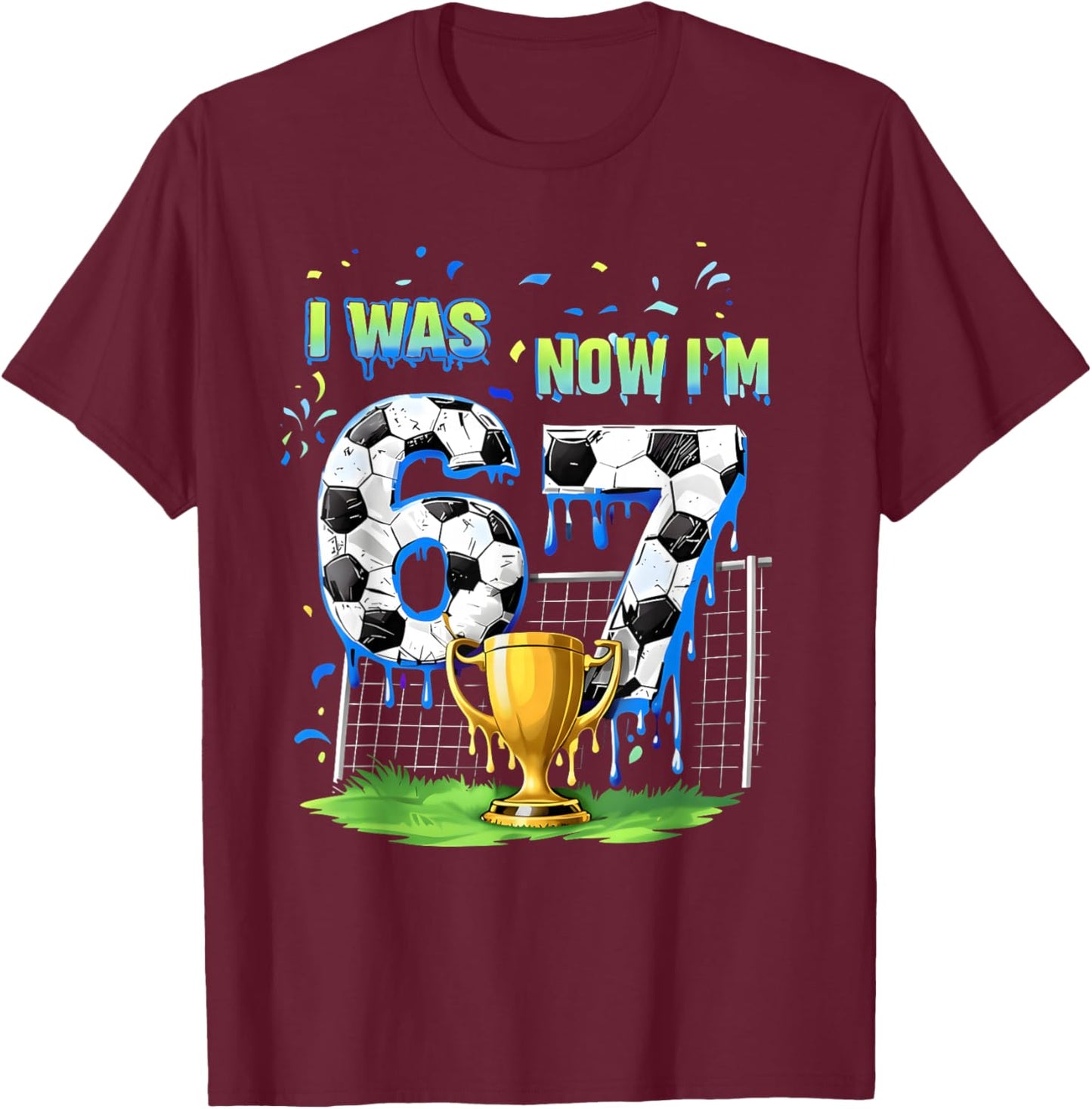 7th Birthday Kids Funny Soccer I was 6 Now I'm 7 Year Old T-Shirt - T-Shirt | Maroon