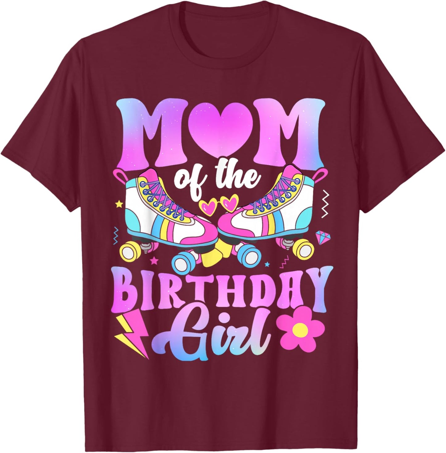 Mom of The Birthday Girl Rolling Skate Bday Family T-Shirt - T-Shirt | Maroon