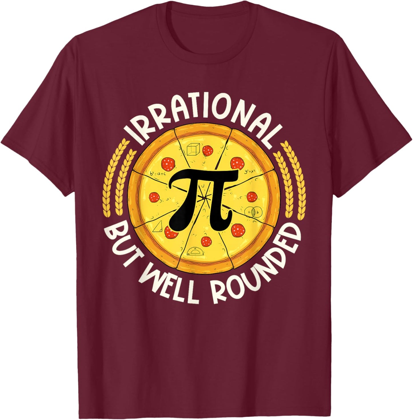 Irrational But Well Rounded 3.14 Pi Day Teacher Boy Girl T-Shirt - T-Shirt | Maroon