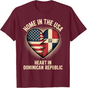 Home in The USA Heart in Dominican Republic American America T-Shirt - T-Shirt | Maroon
