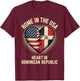 Home in The USA Heart in Dominican Republic American America T-Shirt - T-Shirt | Maroon