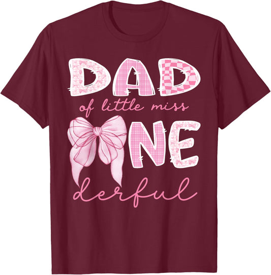 Dad of Little Miss Onederful First Birthday Girl Bow T-Shirt - T-Shirt | Maroon