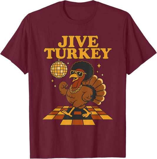 Jive Turkey Funny Thanksgiving T-Shirt - T-Shirt | Maroon