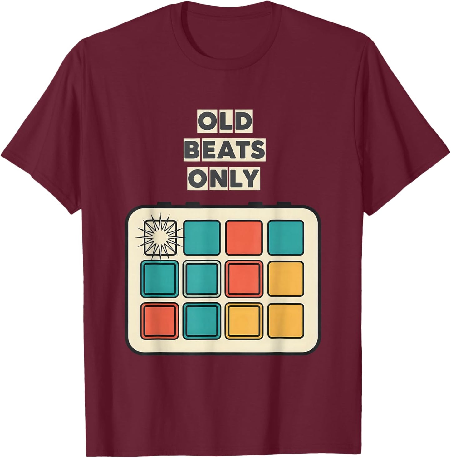 Old Beats Only Retro Boom Bap Hip Hop Producer DJ T-Shirt - T-Shirt | Maroon