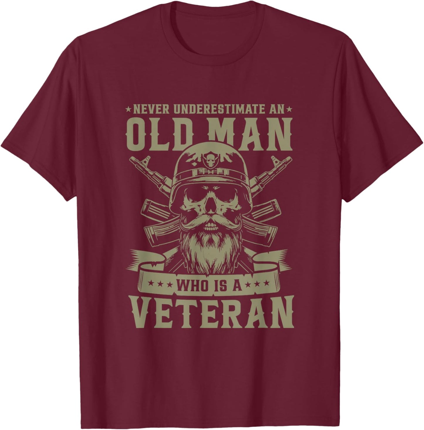 Never Underestimate an Old Man Who is A Veteran Soldier T-Shirt - T-Shirt | Maroon