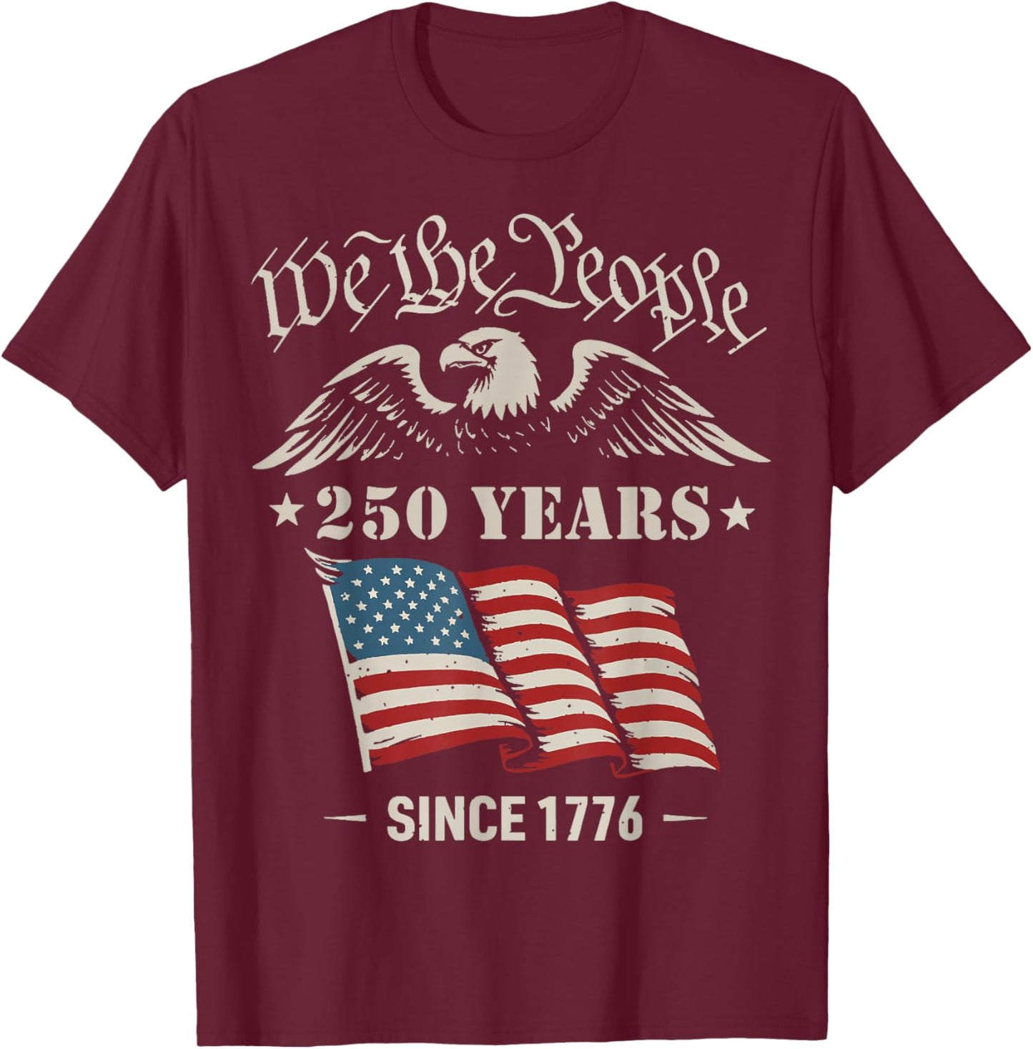 250 Years of Freedom 1776 2026 Patriotic Bald Eagle USA Flag T-Shirt - T-Shirt | Maroon
