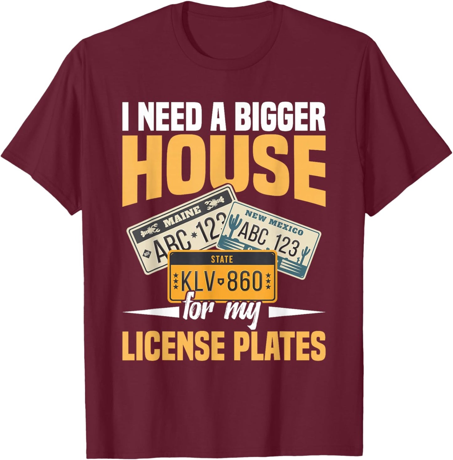License Plate Collecting Enthusiast | Collector T-Shirt - T-Shirt | Maroon