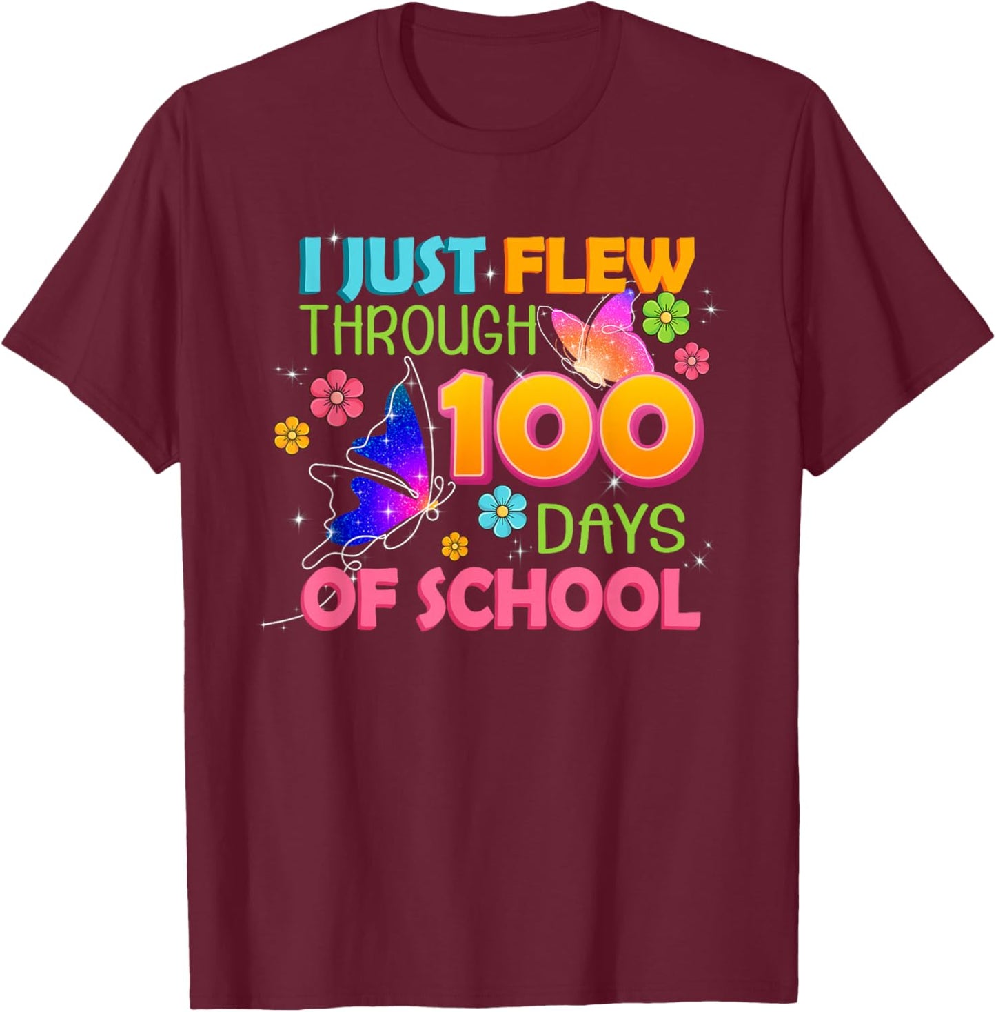 I Just Flew Through 100 Days of School Butterfly Kids Girls T-Shirt - T-Shirt | Maroon