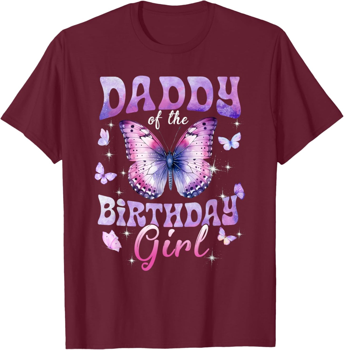 Daddy of The Birthday Girl Butterfly Family Matching T-Shirt - T-Shirt | Maroon