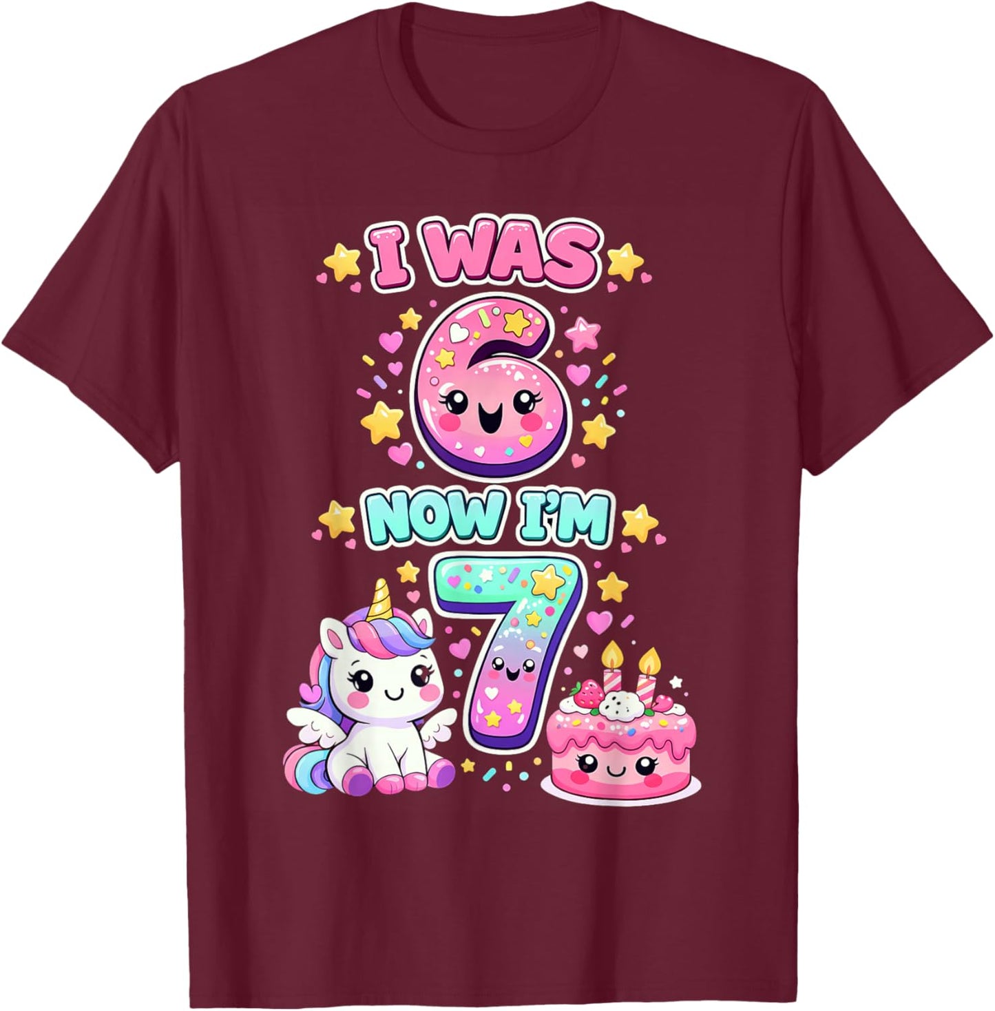 I was 6 Now I'm 7 6 7 Unicorn 7 Years Old Birthday Kids Girl T-Shirt - T-Shirt | Maroon