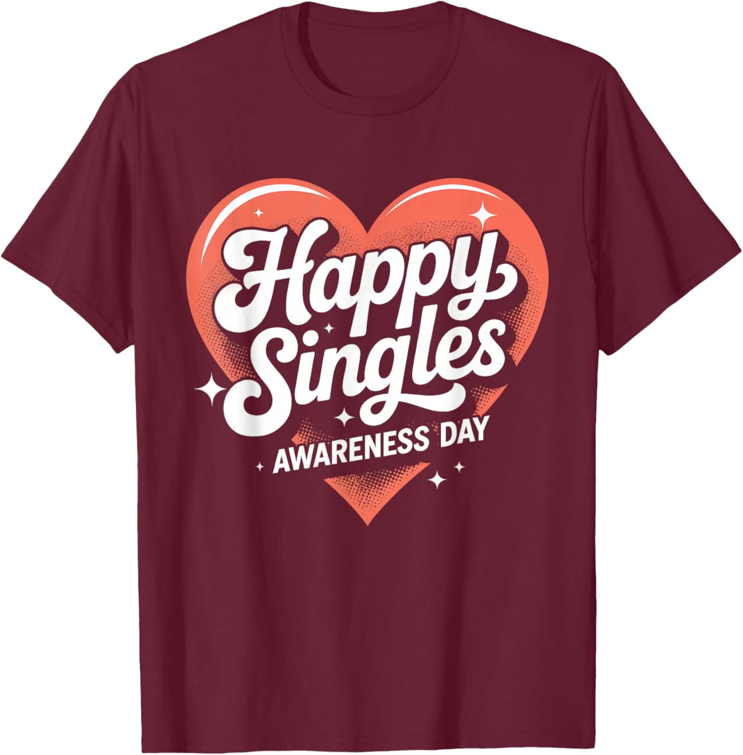 Happy Singles Awareness Day Retro Heart Quote T-Shirt - T-Shirt | Maroon