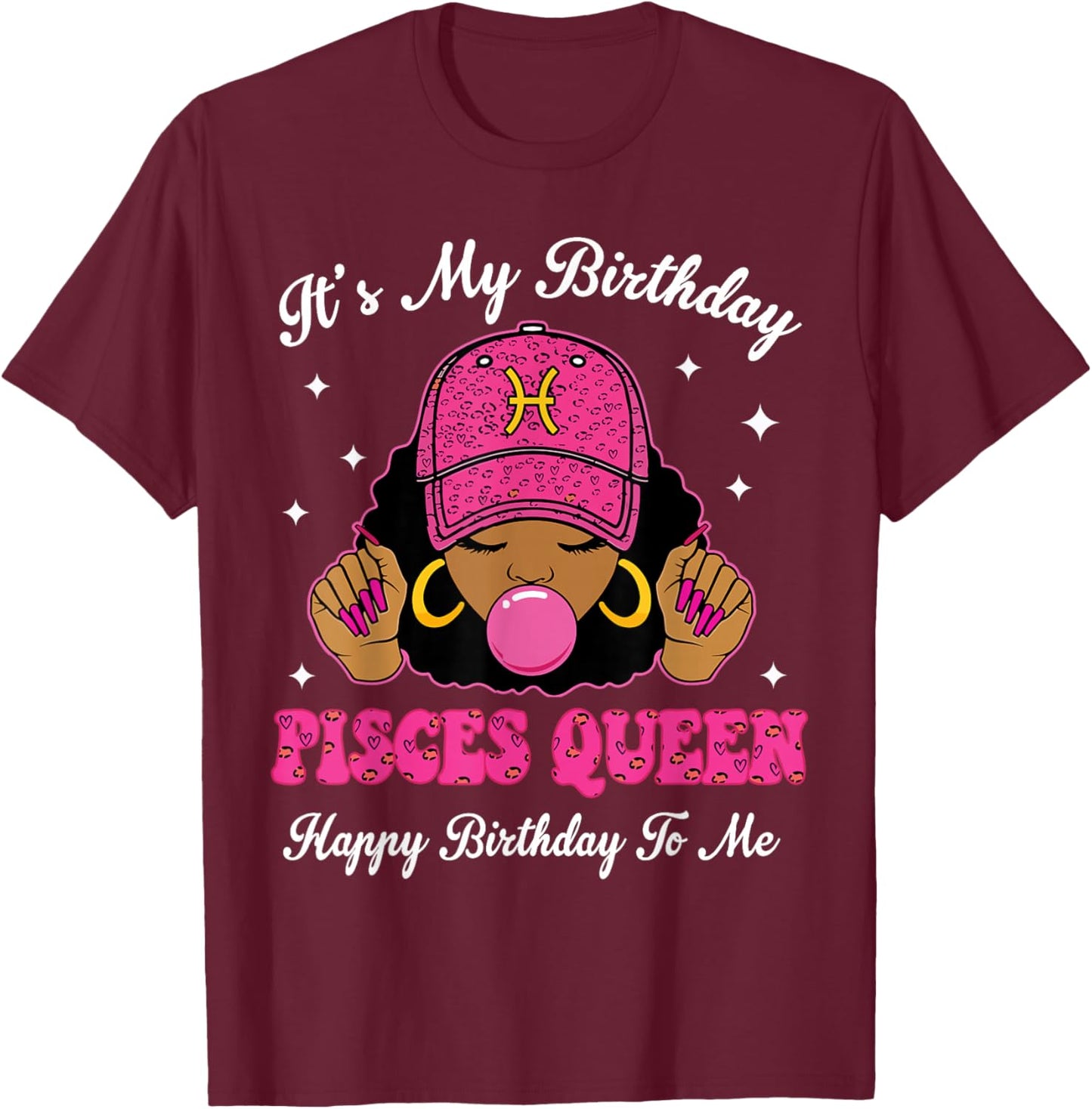 It's My Birthday Pisces Queen Happy Birthday to Me Afro Girl T-Shirt - T-Shirt | Maroon