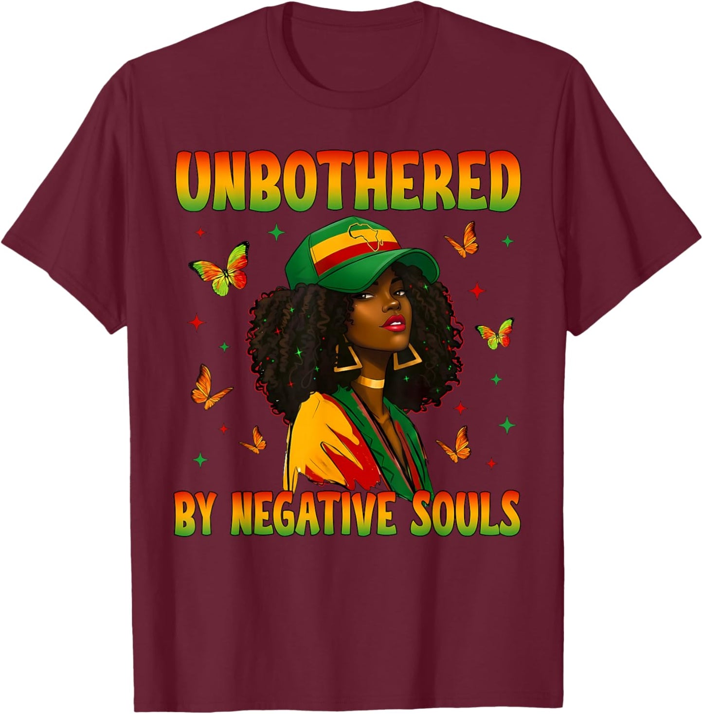 Unbothered by Negative Souls Black History Afro Women Girls T-Shirt - T-Shirt | Maroon